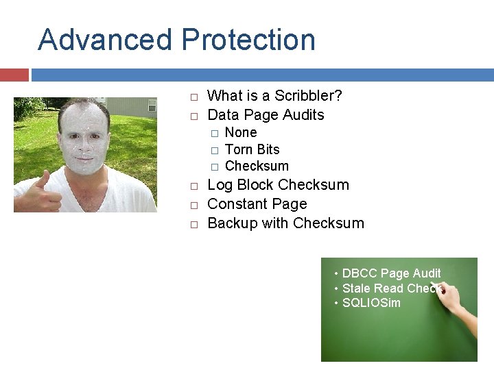 Advanced Protection What is a Scribbler? Data Page Audits � � � None Torn