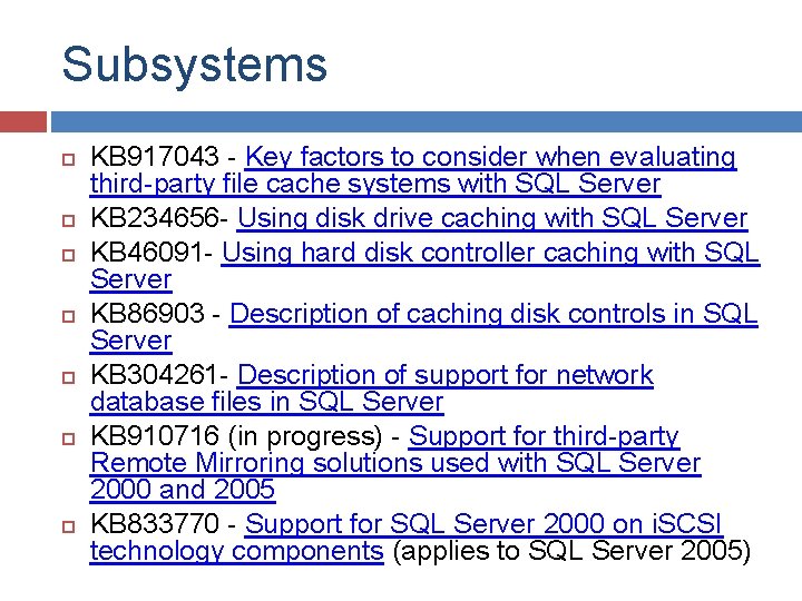 Subsystems KB 917043 - Key factors to consider when evaluating third-party file cache systems