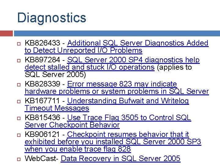 Diagnostics KB 826433 - Additional SQL Server Diagnostics Added to Detect Unreported I/O Problems