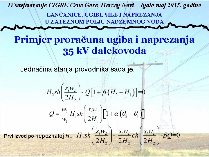 : IVsavjetovanje CIGRE Crne Gore, Herceg Novi – Igalo maj 2015. godine LANČANICE, UGIBI,