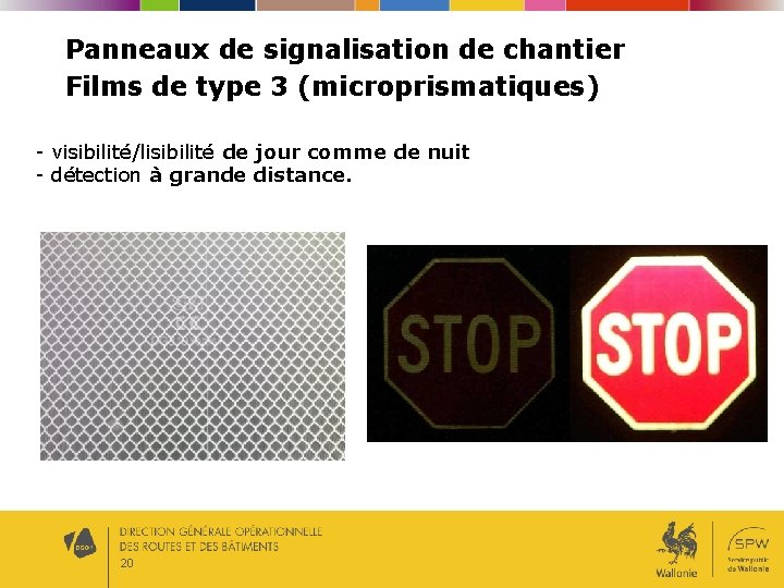 Panneaux de signalisation de chantier Films de type 3 (microprismatiques) - visibilité/lisibilité de jour