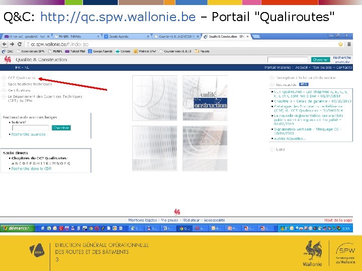 Q&C: http: //qc. spw. wallonie. be – Portail "Qualiroutes" 3 