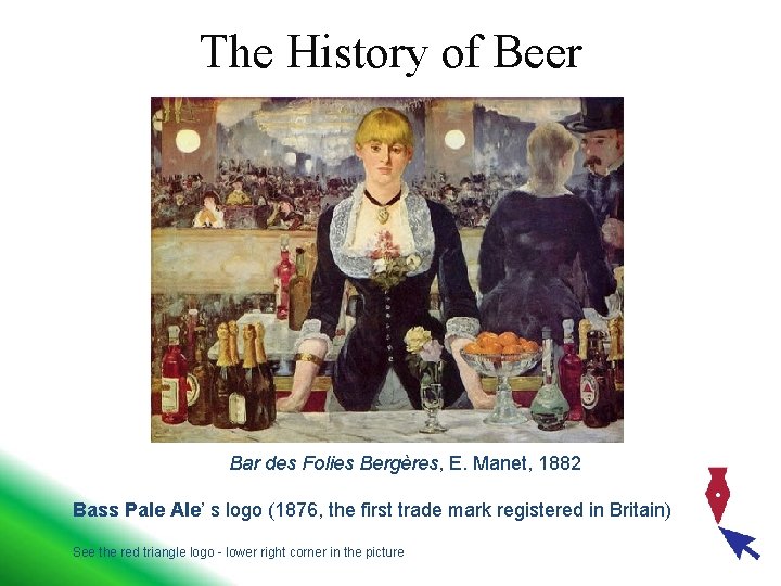 The History of Beer Bar des Folies Bergères, E. Manet, 1882 Bass Pale Ale’