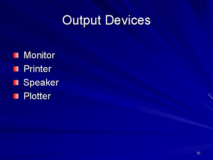 Output Devices Monitor Printer Speaker Plotter 10 