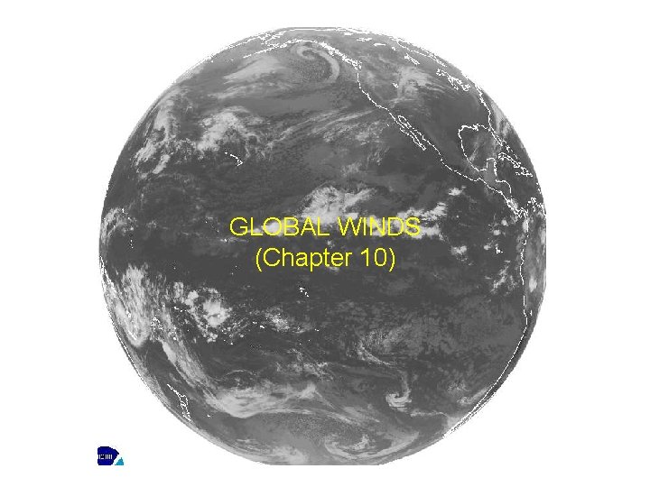 GLOBAL WINDS (Chapter 10) 