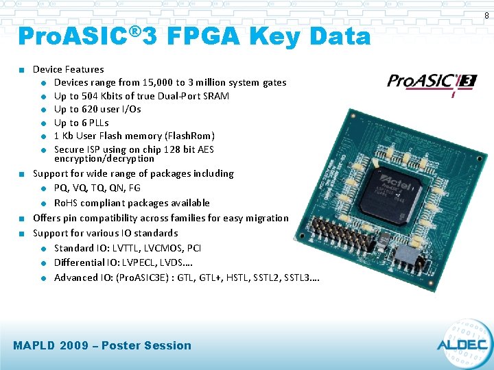 Pro. ASIC® 3 FPGA Key Data < < Device Features Devices range from 15,