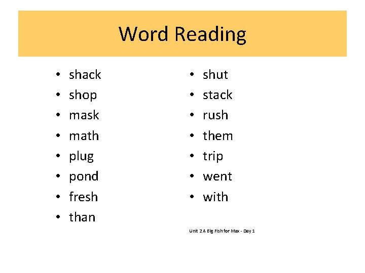 Word Reading • • shack shop mask math plug pond fresh than • •