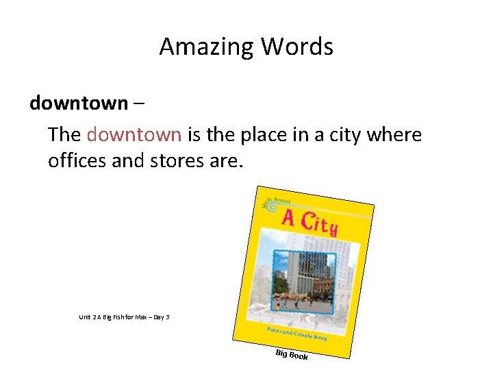 Amazing Words downtown – The downtown is the place in a city where offices