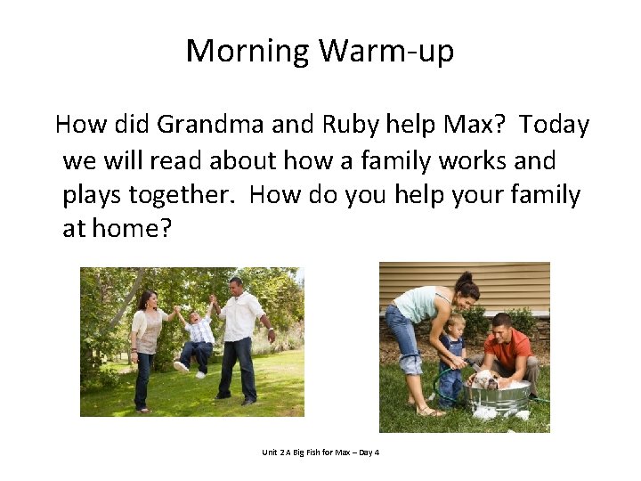 Morning Warm-up How did Grandma and Ruby help Max? Today we will read about