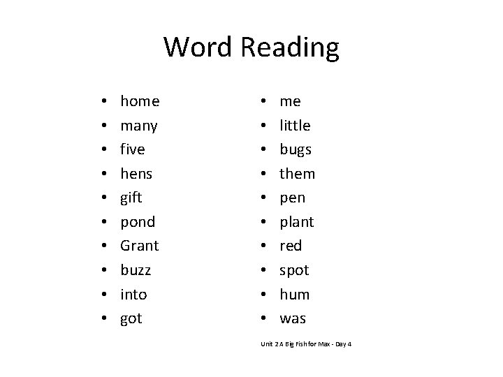 Word Reading • • • home many five hens gift pond Grant buzz into