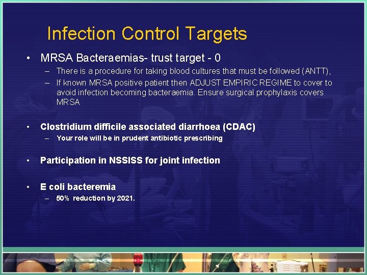 Infection Control Targets • MRSA Bacteraemias- trust target - 0 – There is a