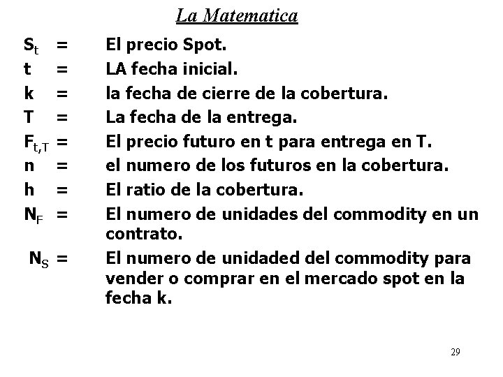 La Matematica St t k T Ft, T n h NF = = =