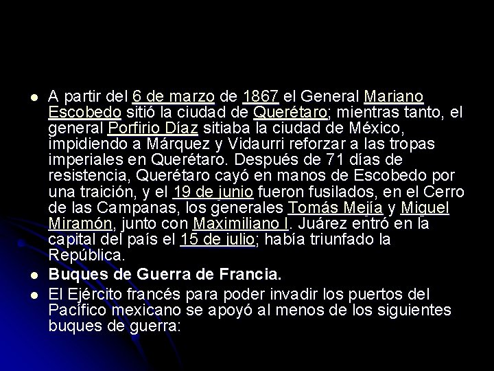 l l l A partir del 6 de marzo de 1867 el General Mariano