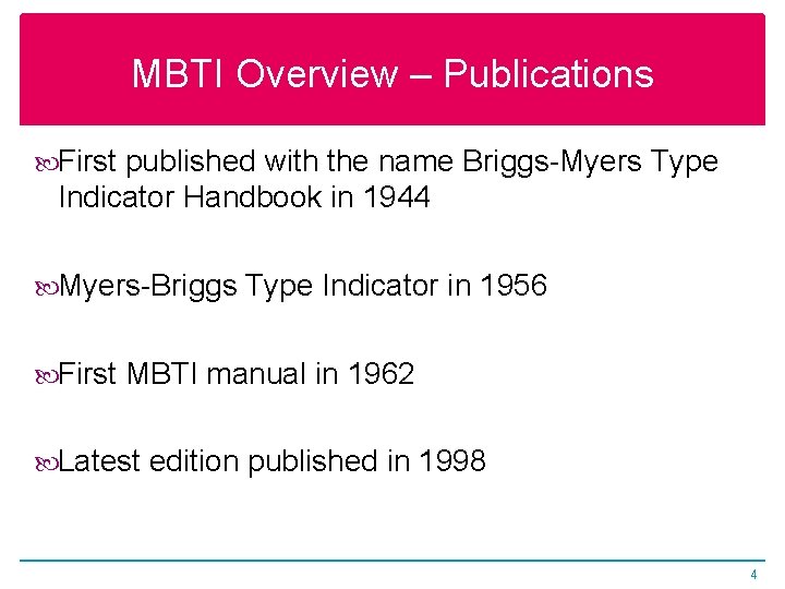 MBTI Overview – Publications First published with the name Briggs-Myers Type Indicator Handbook in