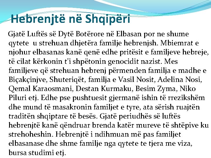 Hebrenjtë në Shqipëri Gjatë Luftës së Dytë Botërore në Elbasan por ne shume qytete