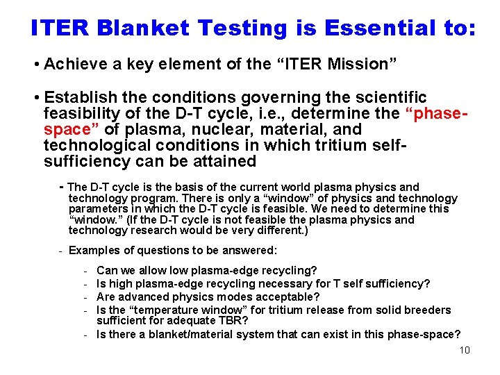 ITER Blanket Testing is Essential to: • Achieve a key element of the “ITER