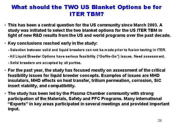 What should the TWO US Blanket Options be for ITER TBM? • This has