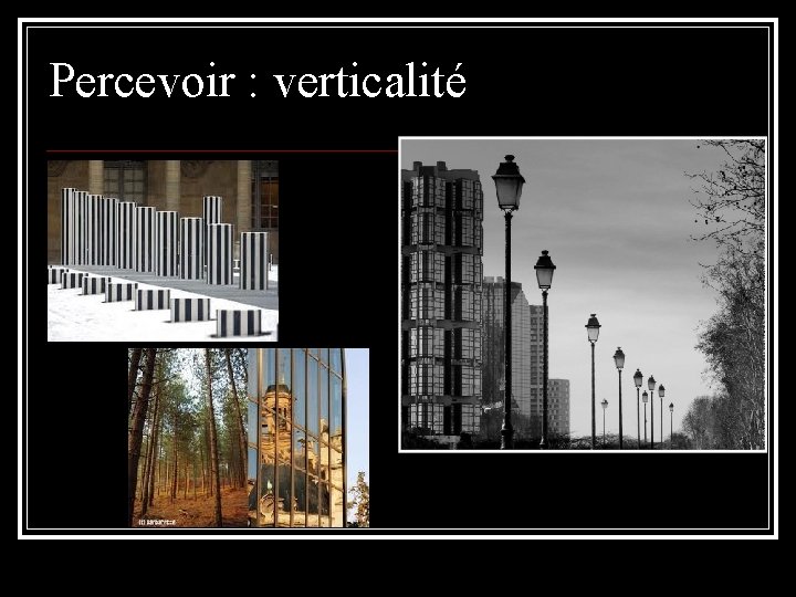 Percevoir : verticalité 