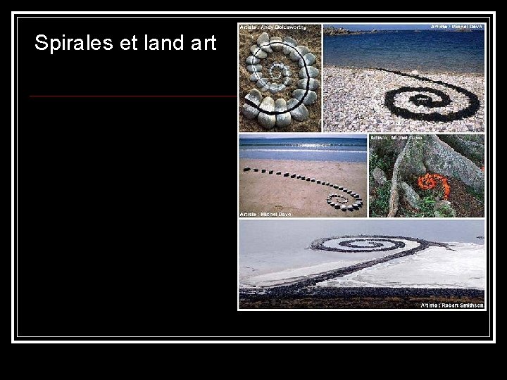 Spirales et land art 