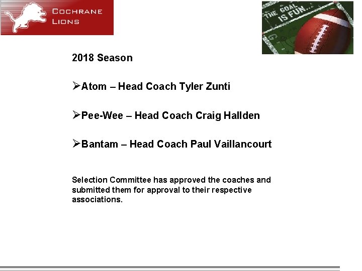 2018 Season ØAtom – Head Coach Tyler Zunti ØPee-Wee – Head Coach Craig Hallden