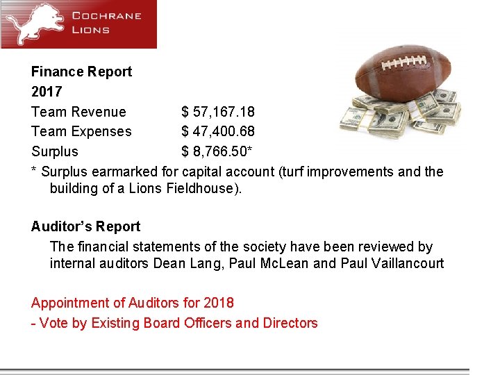 Finance Report 2017 Team Revenue $ 57, 167. 18 Team Expenses $ 47, 400.