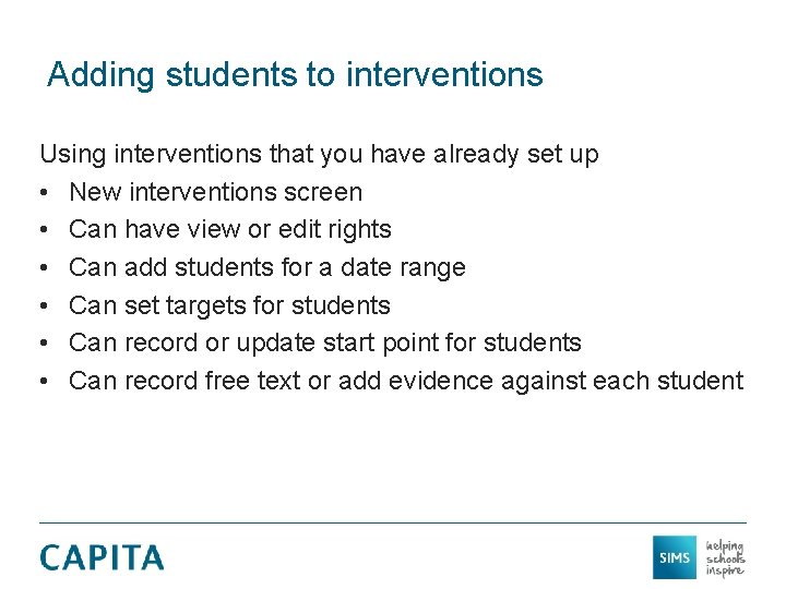 Adding students to interventions Using interventions that you have already set up • New