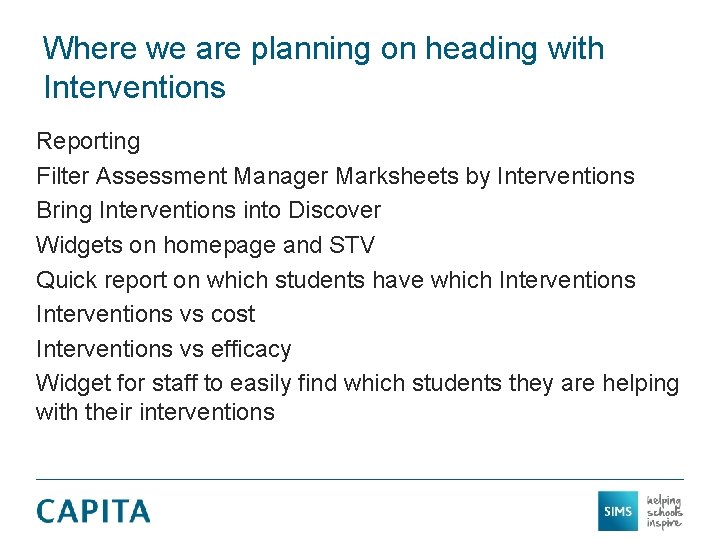 Where we are planning on heading with Interventions Reporting Filter Assessment Manager Marksheets by