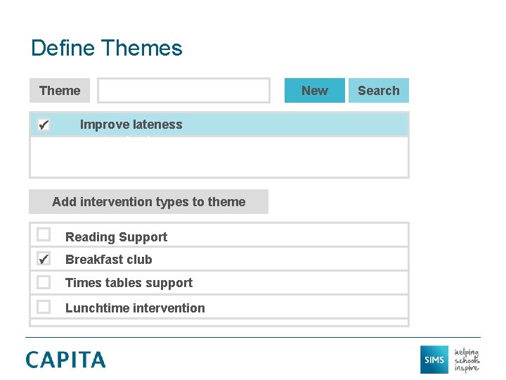 Define Themes Theme New Improve lateness statistics Add intervention types to theme Reading Support