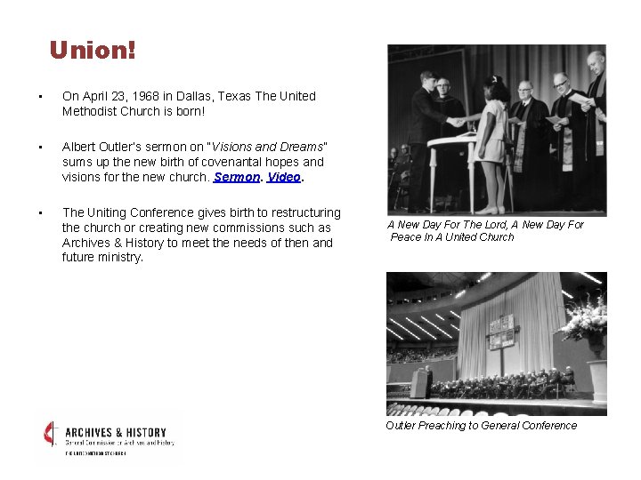 Union! • On April 23, 1968 in Dallas, Texas The United Methodist Church is