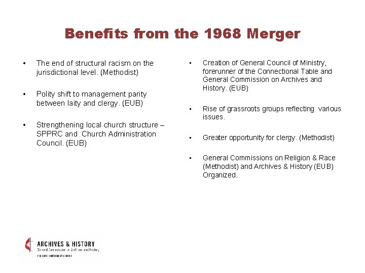 Benefits from the 1968 Merger • The end of structural racism on the jurisdictional