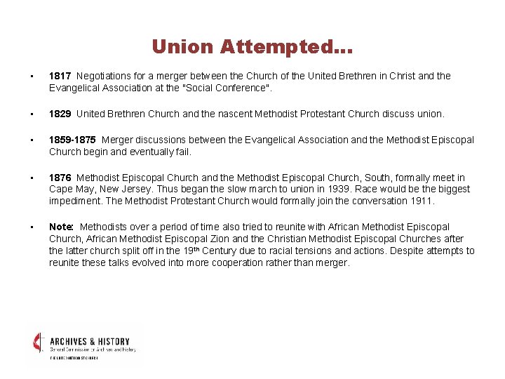 Union Attempted… • 1817 Negotiations for a merger between the Church of the United