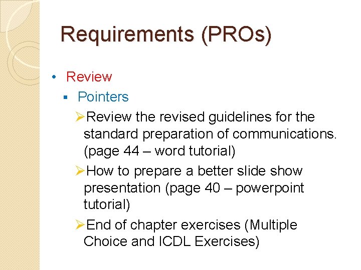 Requirements (PROs) • Review § Pointers ØReview the revised guidelines for the standard preparation