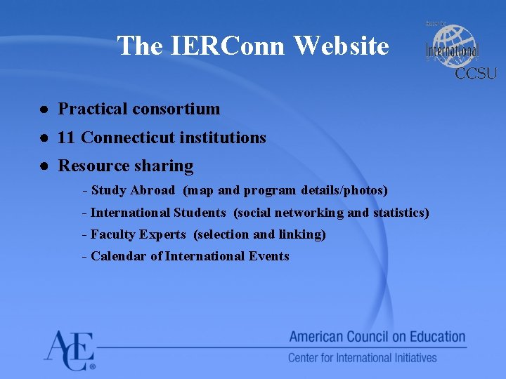 The IERConn Website ● Practical consortium ● 11 Connecticut institutions ● Resource sharing -