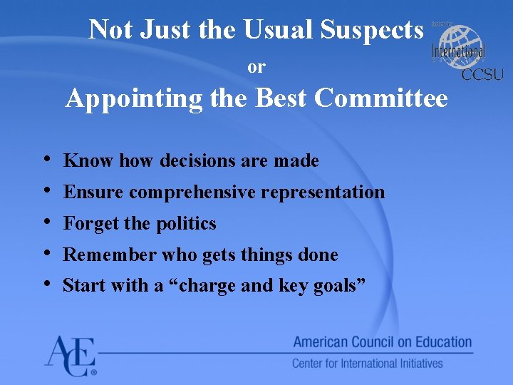 Not Just the Usual Suspects or Appointing the Best Committee • • • Know