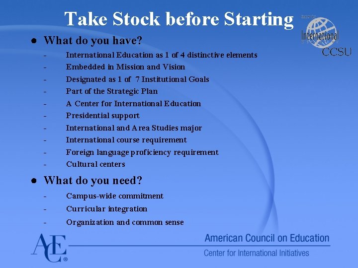 Take Stock before Starting ● What do you have? - International Education as 1