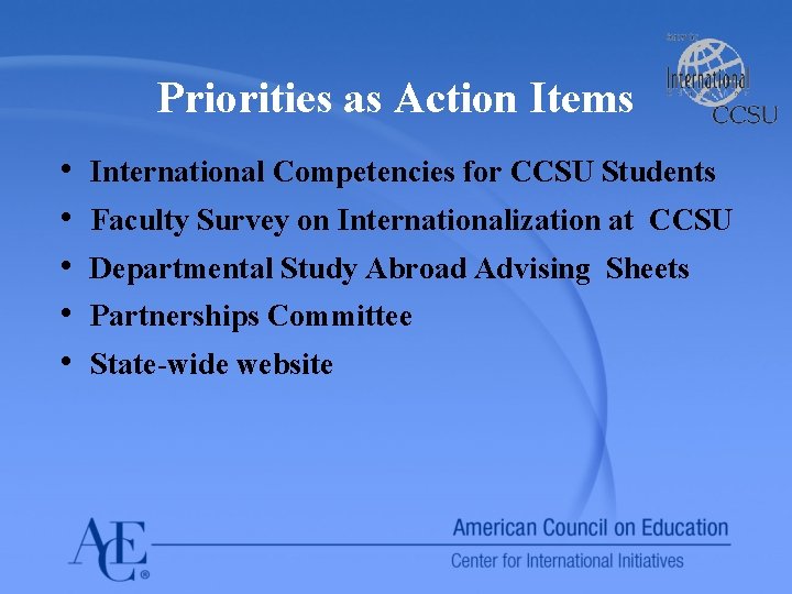 Priorities as Action Items • • • International Competencies for CCSU Students Faculty Survey