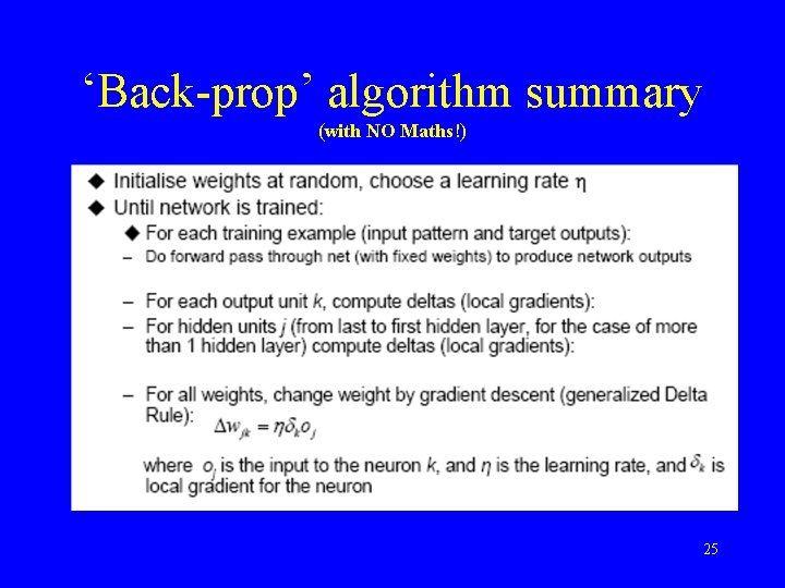 ‘Back-prop’ algorithm summary (with NO Maths!) 25 ‘Back-prop’ algorithm summary (with NO Maths!) 25