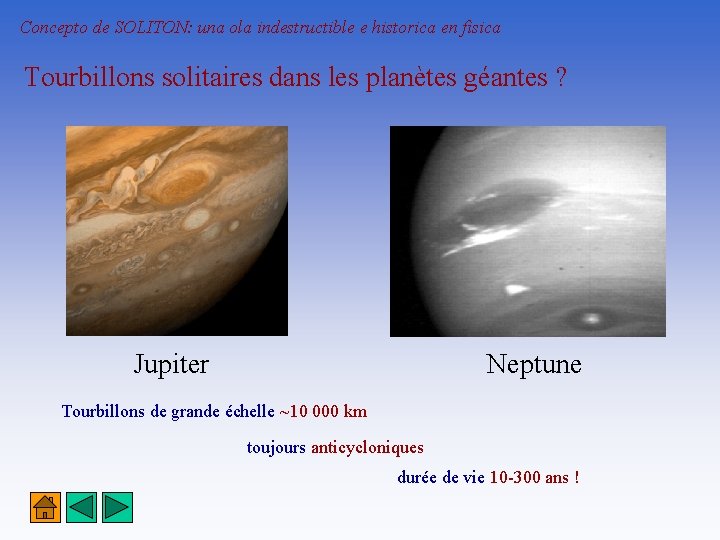 Concepto de SOLITON: una ola indestructible e historica en fisica Tourbillons solitaires dans les