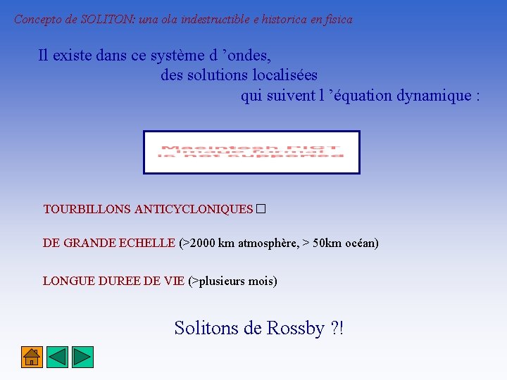 Concepto de SOLITON: una ola indestructible e historica en fisica Il existe dans ce