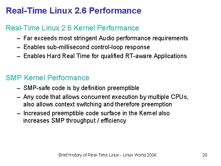 Real-Time Linux 2. 6 Performance Real-Time Linux 2. 6 Kernel Performance – Far exceeds Real-Time Linux 2. 6 Performance Real-Time Linux 2. 6 Kernel Performance – Far exceeds