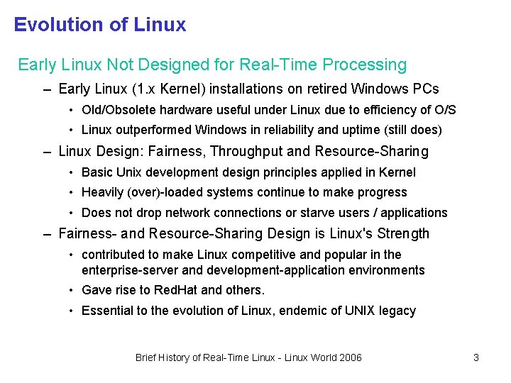 Evolution of Linux Early Linux Not Designed for Real-Time Processing – Early Linux (1. Evolution of Linux Early Linux Not Designed for Real-Time Processing – Early Linux (1.
