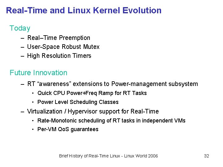 Real-Time and Linux Kernel Evolution Today – Real–Time Preemption – User-Space Robust Mutex – Real-Time and Linux Kernel Evolution Today – Real–Time Preemption – User-Space Robust Mutex –