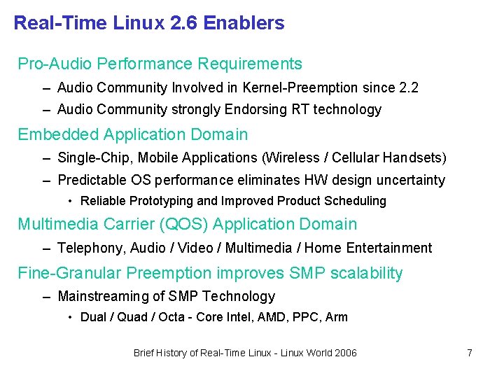 Real-Time Linux 2. 6 Enablers Pro-Audio Performance Requirements – Audio Community Involved in Kernel-Preemption Real-Time Linux 2. 6 Enablers Pro-Audio Performance Requirements – Audio Community Involved in Kernel-Preemption