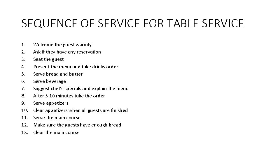 SEQUENCE OF SERVICE FOR TABLE SERVICE 1. 2. 3. 4. 5. 6. 7. 8.