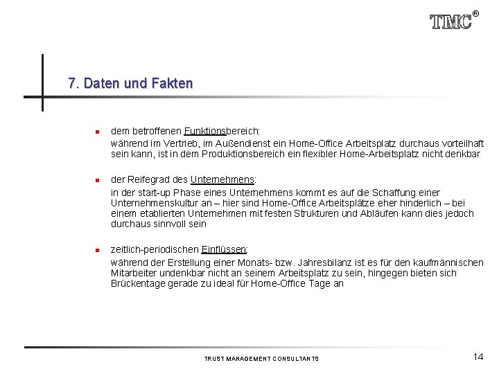 ® 7. Daten und Fakten n dem betroffenen Funktionsbereich: während im Vertrieb, im Außendienst