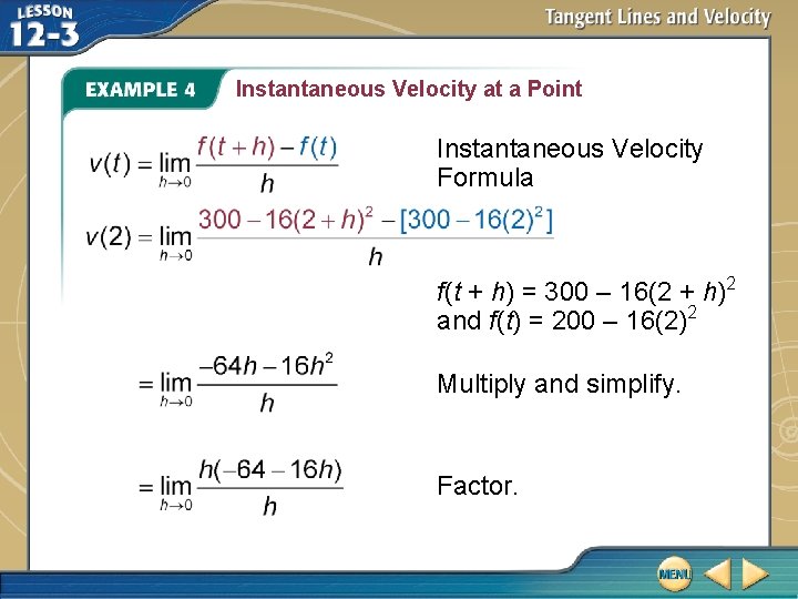 Instantaneous Velocity at a Point Instantaneous Velocity Formula f(t + h) = 300 –
