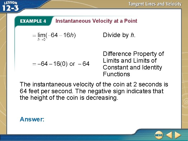 Instantaneous Velocity at a Point Divide by h. Difference Property of Limits and Limits