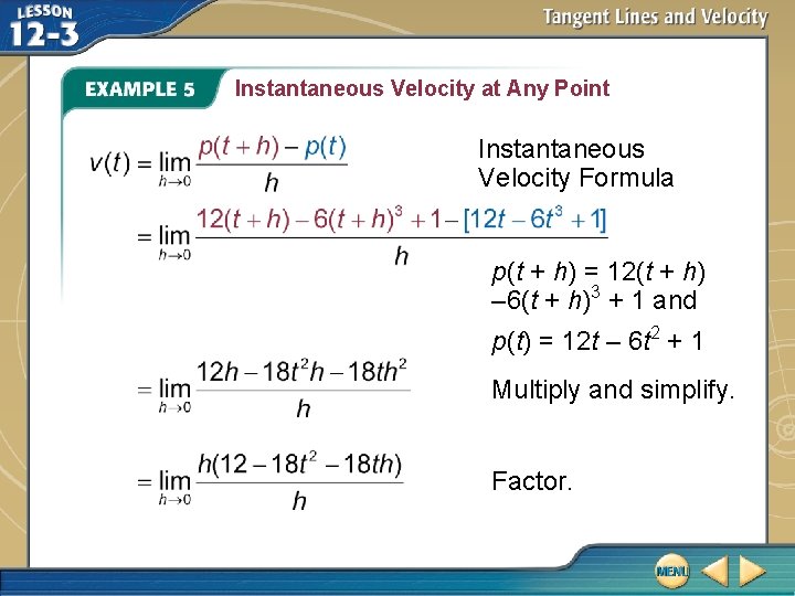 Instantaneous Velocity at Any Point Instantaneous Velocity Formula p(t + h) = 12(t +