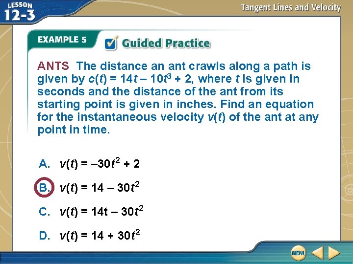 ANTS The distance an ant crawls along a path is given by c(t) =