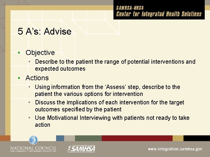 5 A’s: Advise • Objective • Describe to the patient the range of potential